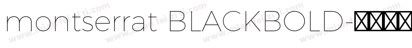 montserrat BLACKBOLD字体转换